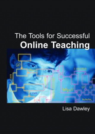 Könyv Tools for Successful Online Teaching Lisa Dawley