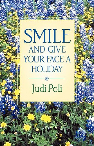 Carte Smile and Give Your Face A Holiday Judi Poli