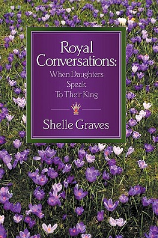 Knjiga Royal Conversations Shelle Graves