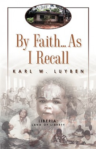 Carte By Faith...as I Recall Karl W Luyben
