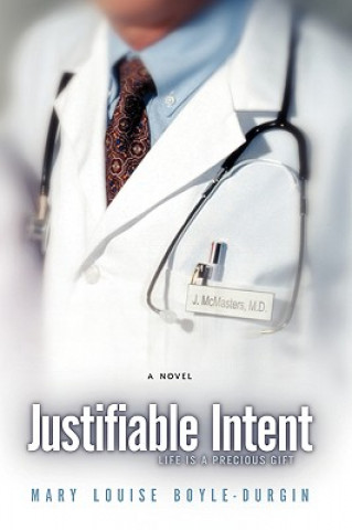 Knjiga Justifiable Intent Mary Louise Boyle-Durgin