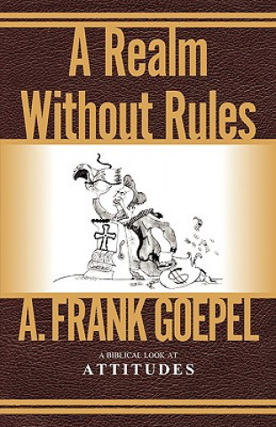 Kniha Realm Without Rules A Frank Goepel