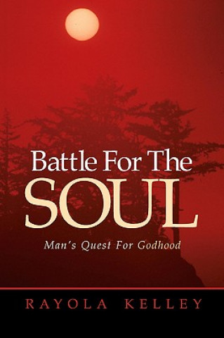 Книга Battle for the Soul Rayola Kelley