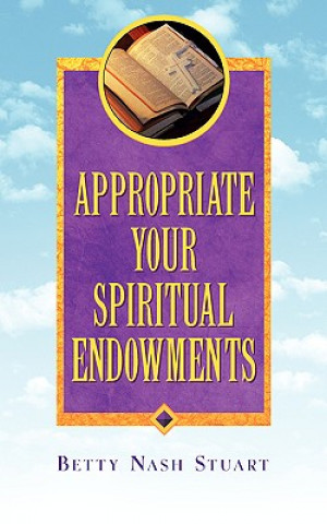 Carte Appropriate Your Spiritual Endowments Betty Nash Stuart