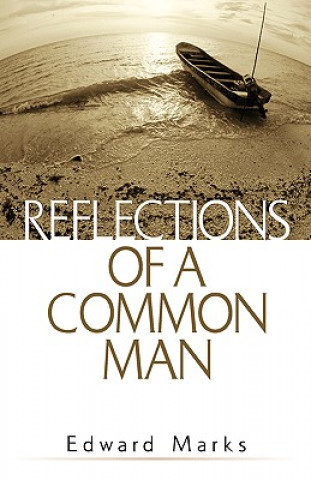 Könyv Reflections of a Common Man Edward G Marks