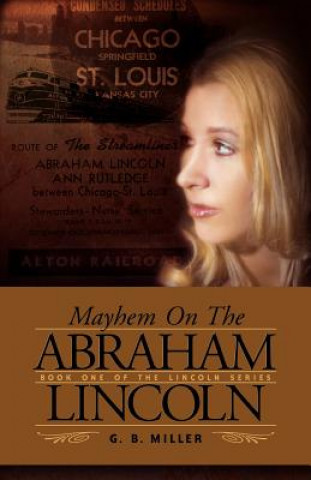 Buch Mayhem on the Abraham Lincoln Gloria B Miller