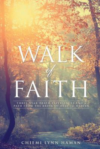 Kniha Walk of Faith Chiemi Lynn Haman