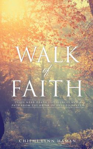 Kniha Walk of Faith Chiemi Lynn Haman