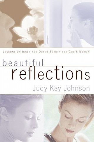 Kniha Beautiful Reflections Judy Kay Johnson