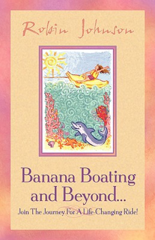 Kniha Banana Boating and Beyond... Robin Johnson