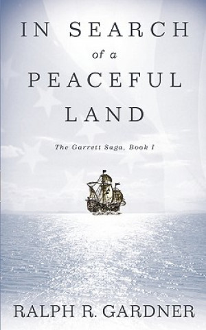 Carte In Search of a Peaceful Land Ralph R Gardner