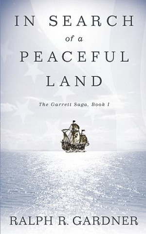 Книга In Search of a Peaceful Land Ralph R Gardner