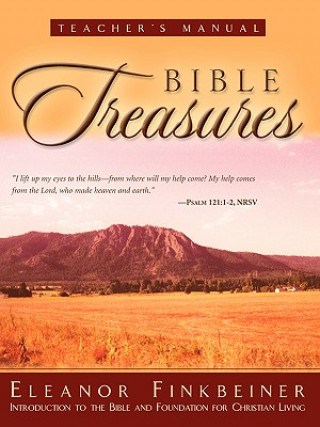 Kniha Bible Treasures Teacher's Manual Eleanor Finkbeiner