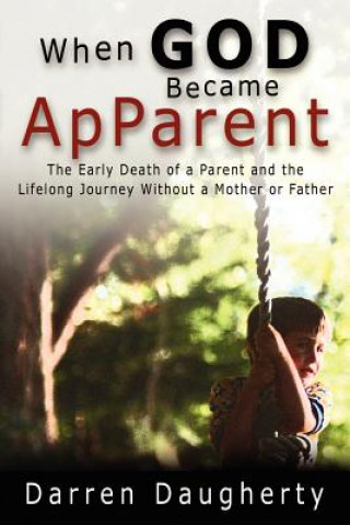 Knjiga When God Became ApParent Darren Daugherty