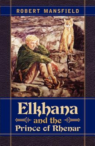 Libro Elkhana and the Prince of Rhenar Mansfield