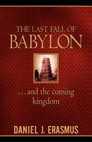 Carte Last Fall of Babylon Daniel Erasmus