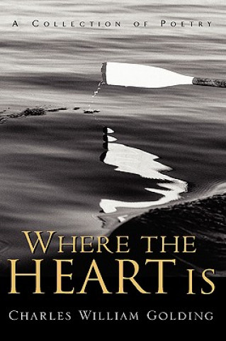 Kniha Where the Heart Is Charles William Golding