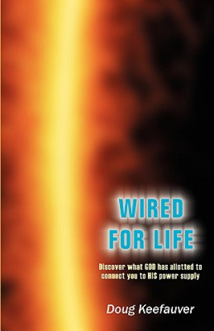 Könyv Wired for Life Doug Keefauver