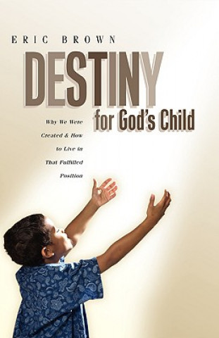 Kniha Destiny for God's Child Eric Brown