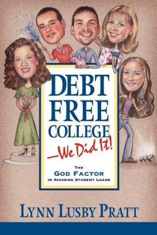 Kniha Debt Free College-We Did It! Lynn Lusby Pratt