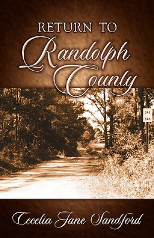 Knjiga Return to Randolph County Cecelia Jane Sandford