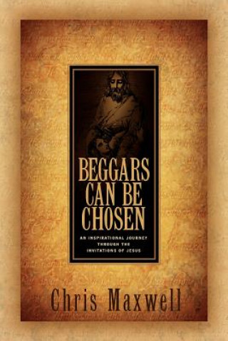 Knjiga Beggars Can Be Chosen Chris Maxwell