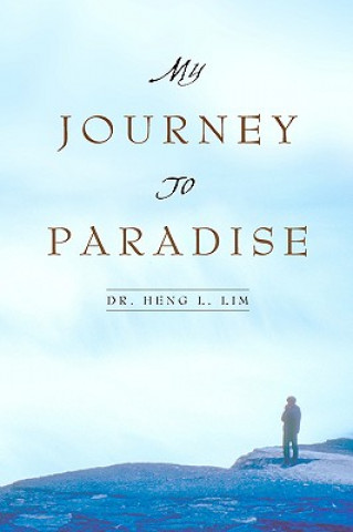 Kniha My Journey to Paradise Heng L Lim