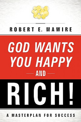 Knjiga God Wants You Happy and Rich! Robert Mawire