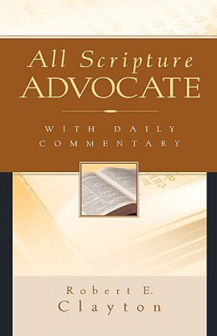 Carte All Scripture Advocate Robert E Clayton