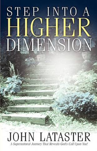 Kniha Step Into A Higher Dimension John Lataster