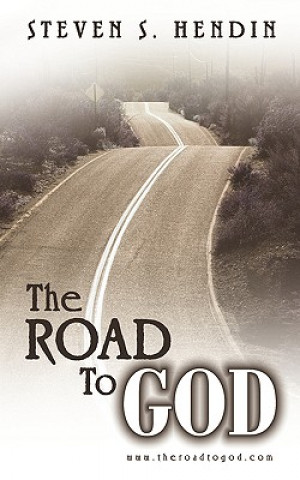 Buch Road to God Steven S Hendin