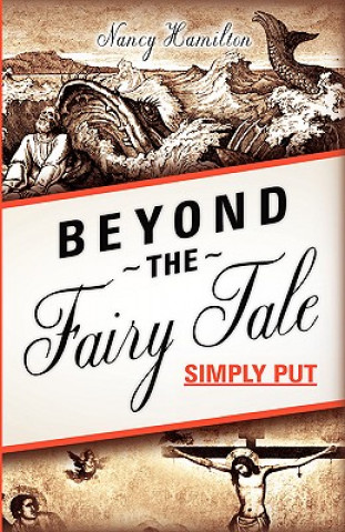 Book Beyond the Fairy Tale (Simply Put) Nancy (UNIV OF NORTHERN IOWA) Hamilton