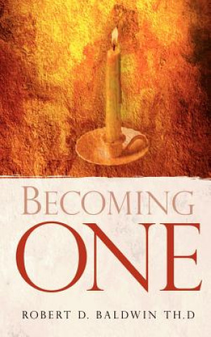 Buch Becoming One Robert D Baldwin