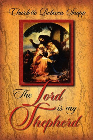 Buch Lord Is My Shepherd Charlotte Rebecca Snapp