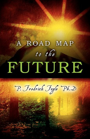 Kniha Road Map to the Future P Fredrick Fogle