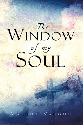 Książka Window of My Soul Martha Vaughn