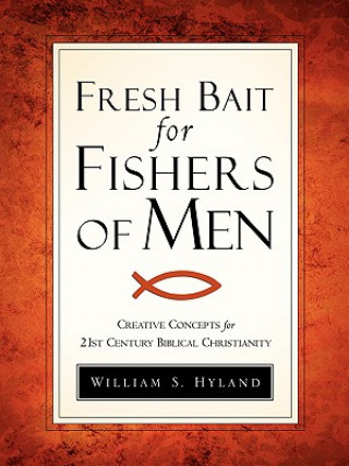 Kniha Fresh Bait For Fishers Of Men William S Hyland