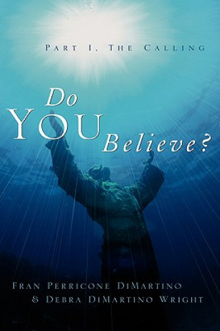 Książka Do You Believe? Debra DiMartino Wright