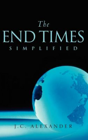 Knjiga End Times Simplified Jc Alexander