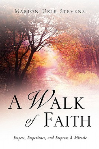 Knjiga Walk of Faith Marion Urie Stevens