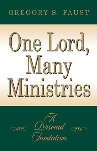 Kniha One Lord, Many Ministries Gregory S Faust