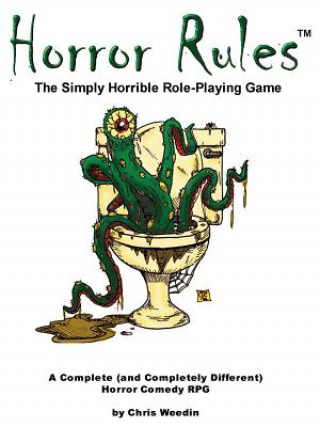Kniha Horror Rules, the Simply Horrible Roleplaying Game Chris Weedin