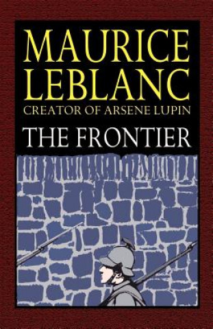 Könyv Frontier Maurice Leblanc