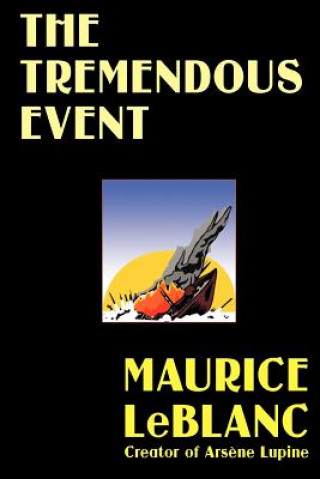 Knjiga Tremendous Event Maurice Leblanc