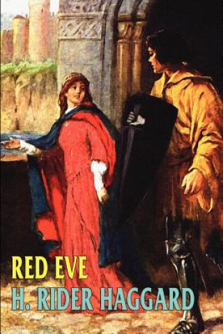 Kniha Red Eve Sir H Rider Haggard