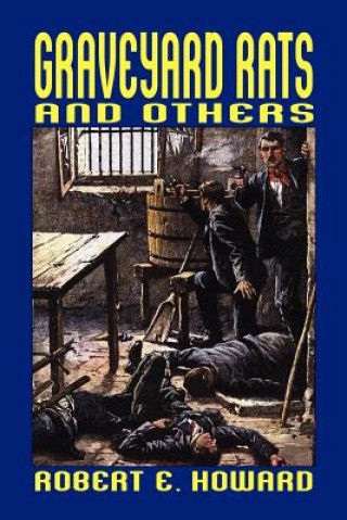 Carte Graveyard Rats and Others Robert Ervin Howard