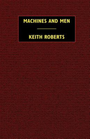 Kniha Machines and Men Keith Roberts