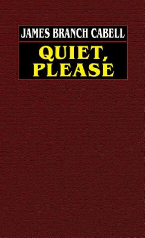 Carte Quiet, Please James Branch Cabell