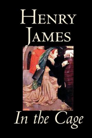 Buch In the Cage by Henry James, Fiction, Classics, Literary James