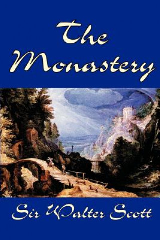 Carte Monastery by Sir Walter Scott, Fiction, Historical, Literary Scott